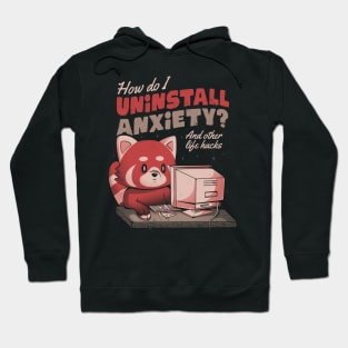 How Do I Uninstall Anxiety - Cute Funny Raccoon Gift Hoodie